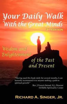 Paperback Your Daily Walk with the Great Minds: Wisdom and Enlightenment of the Past and Present (3rd Edition) Book