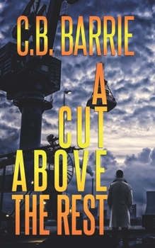 Paperback A Cut Above The Rest: A gripping thriller that will keep you hooked Book