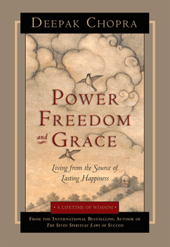 Paperback Power, Freedom, and Grace: Living from the Source of Lasting Happiness Book