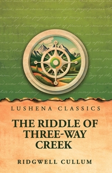 The riddle of Three-Way Creek