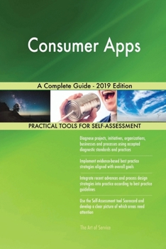 Paperback Consumer Apps A Complete Guide - 2019 Edition Book