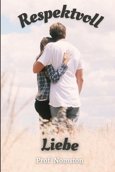 Paperback Respektvolle Liebe: Wenn die Liebe zerbricht? [German] Book