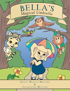 Paperback Bella's Magical Umbrella: Part of the Growing with Grace Book Series Book