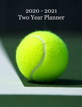 2020 – 2021 Two Year Planner: Tennis Ball on Court Cover – Includes Major U.S. Holidays and Sporting Events