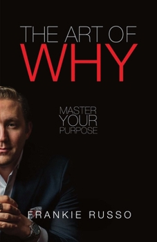 Paperback The Art of Why: Master Your Purpose Book