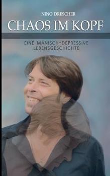 Paperback Chaos im Kopf: Eine manisch-depressive Lebensgeschichte [German] Book