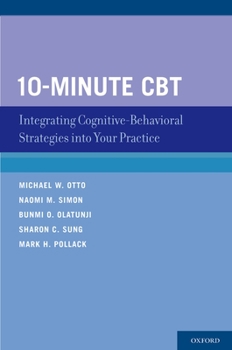 Paperback 10-Minute CBT: Integrating Cognitive-Behavioral Strategies Into Your Practice Book