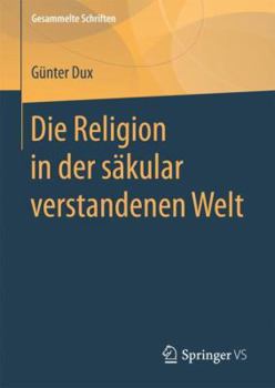 Hardcover Die Religion in Der Säkular Verstandenen Welt [German] Book