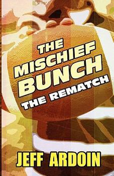 Paperback The Mischief Bunch: The Rematch Book