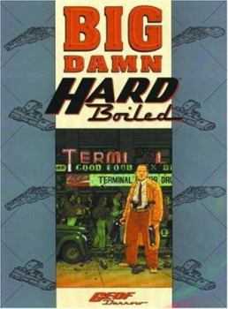 Big Damn Hard Boiled - Book  of the Hard Boiled