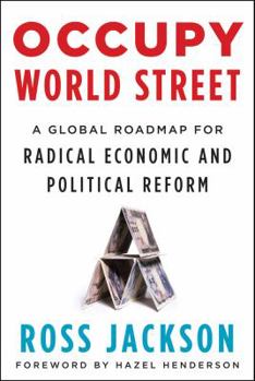 Paperback Occupy World Street: A Global Roadmap for Radical Economic and Political Reform Book