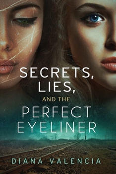 Paperback Secrets, Lies, and the Perfect Eyeliner Book