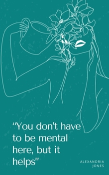 Paperback "You don't have to be mental here, but it helps" Book
