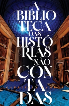Paperback A biblioteca das histórias não contadas [Portuguese] Book