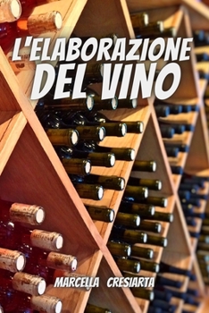 L'elaborazione del Vino
