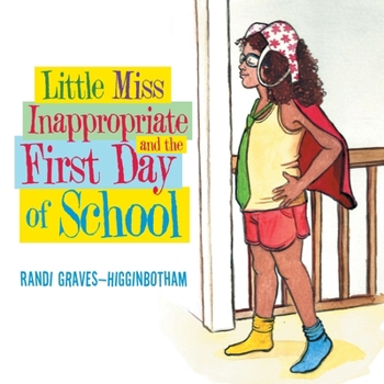 Paperback Little Miss Inappropriate and the First Day of School Book