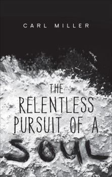 Paperback The Relentless Pursuit of a Soul Book