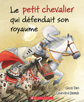 Paperback Le Petit Chevalier Qui Défendait Son Royaume [French] Book