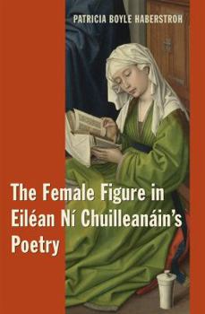 Hardcover The Female Figure in Eiléan Ní Chuilleanáin's Poetry Book
