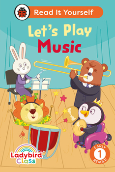 Hardcover Ladybird Class Let's Play Music: Read It Yourself - Level 1 Early Reader Book