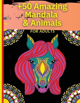 Paperback 50 Amazing Mandala & Animals: Coloring Book for Adults Book