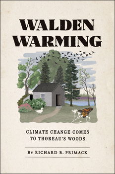 Hardcover Walden Warming: Climate Change Comes to Thoreau's Woods Book