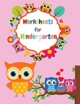 Paperback Worksheets For Kindergarten: Count and Match Sight Words Picture Addition and Subtraction Alphabet: Trace the Letters Match the Clock + Many Other Book