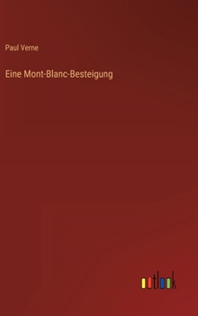 Hardcover Eine Mont-Blanc-Besteigung [German] Book