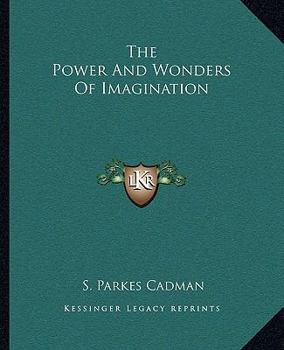 The Power And Wonders Of Imagination