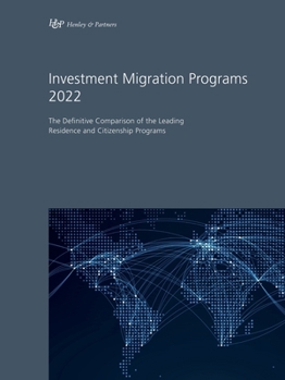 Paperback Investment Migration Programs 2022: The Definitive Comparison of the Leading Residence and Citizenship Programs Book