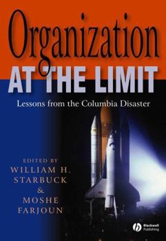 Hardcover Organization at the Limit: Lessons from the Columbia Disaster Book