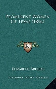 Paperback Prominent Women Of Texas (1896) Book