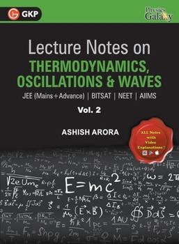Paperback Lecture Notes on Thermodynamics, OscillationÂ & Waves- Physics Galaxy (JEE Mains & Advance, BITSAT, NEET, AIIMS) - Vol. II Book