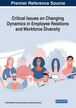 Paperback Critical Issues on Changing Dynamics in Employee Relations and Workforce Diversity Book