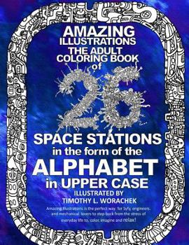 Paperback Amazing Illustrations-26 Space Stations of the ALPHABET: The Adult Coloring Book