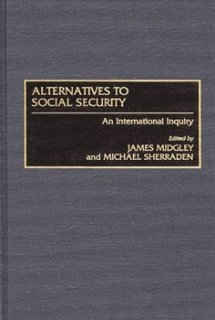 Hardcover Alternatives to Social Security: An International Inquiry Book