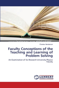 Paperback Faculty Conceptions of the Teaching and Learning of Problem Solving Book