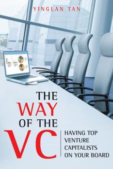 Hardcover The Way of the VC: Having Top Venture Capitalists on Your Board Book