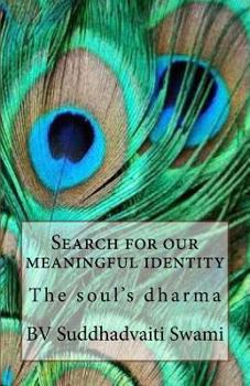 Paperback Search for our meaningful identity: The soul's dharma: self-realization Book