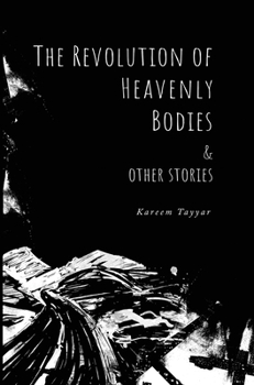 Hardcover The Revolution of Heavenly Bodies & Other Stories Book