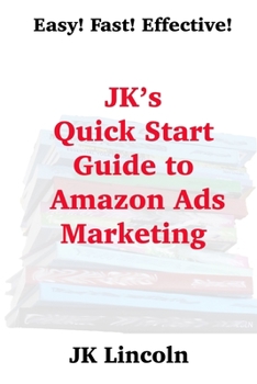 Paperback JK's Quick Start Guide to Amazon Ads Marketing Book