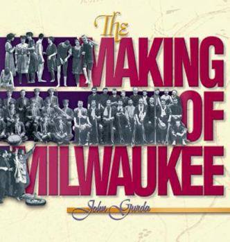 Hardcover The Making of Milwaukee Book