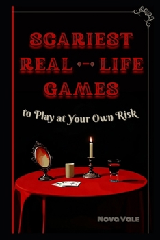 Paperback Scariest Real-Life Games: to Play at Your Own Risk Book