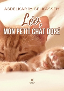 Paperback Léo, mon petit chat doré [French] Book