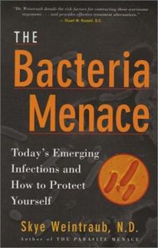 Paperback The Bacteria Menace: Today's Emerging Infections and How to Protect Yourself Book