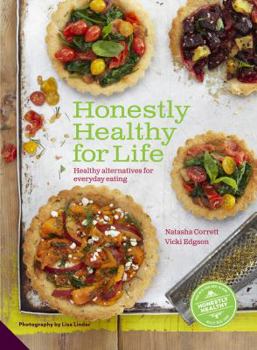 Hardcover Honestly Healthy for Life: Healthy Alternatives for Everyday Eating Book