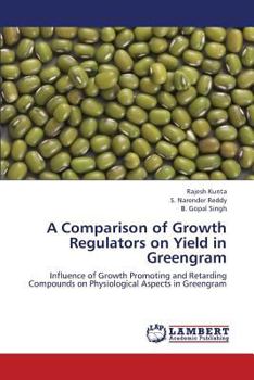 Paperback A Comparison of Growth Regulators on Yield in Greengram Book