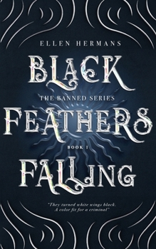 Paperback Black Feathers Falling: The Banned Series Book