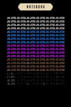 Notebook: Jiu Jitsu  for BJJ, Jujitsu Gift, Belt Colors Notebook|6x9(100 pages)Blank Lined Paperback Journal For Student|Jiu jitsu Notebook for ... Jounal|Jiu jitsu Gifts| Composition Notebook
