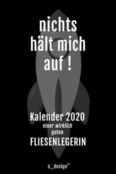 Kalender 2020 für Fliesenleger / Fliesenlegerin: Wochenplaner / Tagebuch / Journal für das ganze Jahr: Platz für Notizen, Planung / Planungen / Planer, Erinnerungen und Sprüche (German Edition)